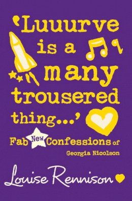 Louise Rennison - 'Luuurve Is a Many Trousered Thing...' (Confessions of Georgia Nicolson) - 9780007222117 - V9780007222117