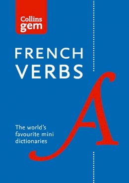 Collins - Gem French Verbs: The world’s favourite mini dictionaries (Collins Gem) - 9780007224180 - V9780007224180