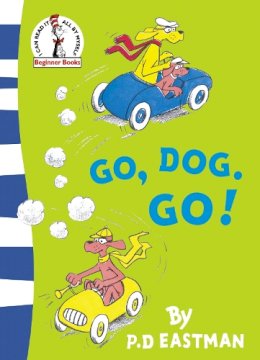 P. D. Eastman - Go, Dog. Go! (Beginner Series) - 9780007225460 - V9780007225460