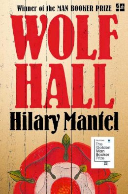 Hilary Mantel - Wolf Hall: Winner of the Man Booker Prize (The Wolf Hall Trilogy) - 9780007230204 - V9780007230204