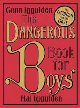 Conn Iggulden - The Dangerous Book for Boys - 9780007232741 - V9780007232741