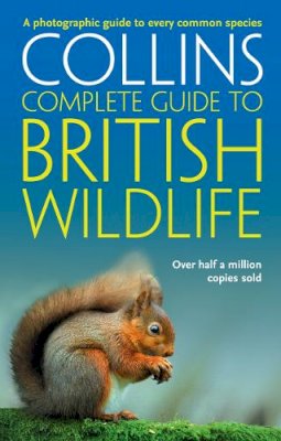 Paul Sterry - British Wildlife: A photographic guide to every common species (Collins Complete Guide) - 9780007236831 - V9780007236831