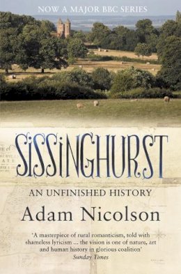 Adam Nicolson - Sissinghurst: An Unfinished History - 9780007240555 - V9780007240555