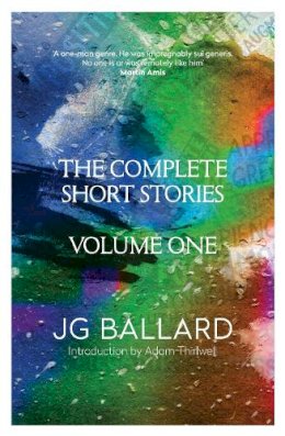J. G. Ballard - The Complete Short Stories: Volume 1 - 9780007242290 - V9780007242290