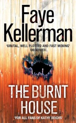 Faye Kellerman - The Burnt House (Peter Decker and Rina Lazarus Series, Book 16) - 9780007243228 - KIN0033158