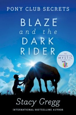 Gregg, Stacy - Blaze and the Dark Rider (Pony Club Secrets) - 9780007245178 - V9780007245178