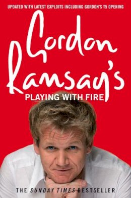Gordon Ramsay - Gordon Ramsay’s Playing with Fire - 9780007259885 - V9780007259885