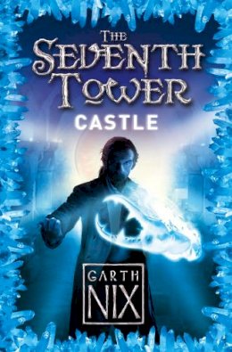 Garth Nix - Castle (The Seventh Tower, Book 2) - 9780007261208 - KAK0007301