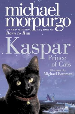 Michael Morpurgo - Kaspar: Prince of Cats - 9780007267002 - V9780007267002