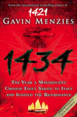 Gavin Menzies - 1434: The Year a Chinese Fleet Sailed to Italy and Ignited the Renaissance - 9780007269556 - V9780007269556