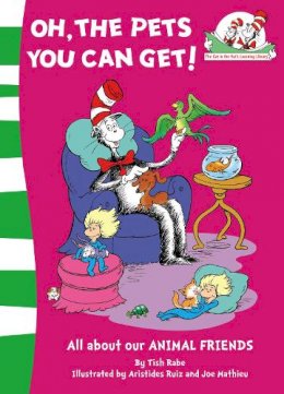 Tish Rabe - Oh, the Pets You Can Get! (The Cat in the Hat’s Learning Library, Book 8) - 9780007284832 - V9780007284832