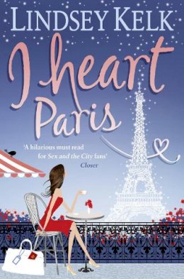 Lindsey Kelk - I Heart Paris (I Heart Series, Book 3) - 9780007288410 - KTG0007268