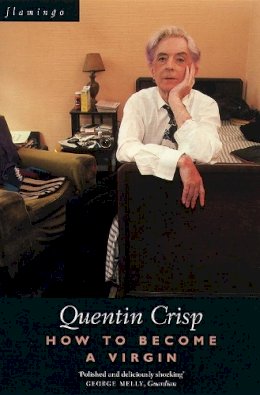 Quentin Crisp - How to Become a Virgin - 9780007292363 - V9780007292363