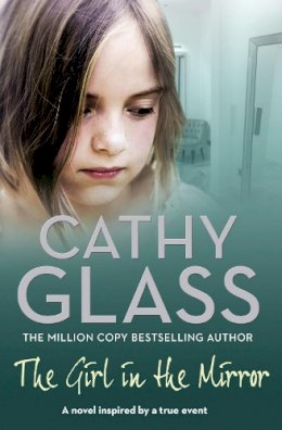 Cathy Glass - The Girl in the Mirror - 9780007299270 - V9780007299270 Cathy Glass - The Girl in the Mirror - 9780007299270 - V9780007299270