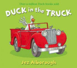 Jez Alborough - Duck in the Truck - 9780007302628 - V9780007302628