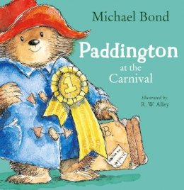 Michael Bond - Paddington at the Carnival - 9780007302888 - 9780007302888