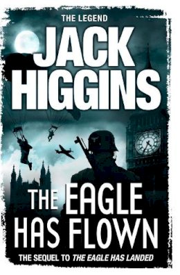 Jack Higgins - The Eagle Has Flown - 9780007304653 - V9780007304653