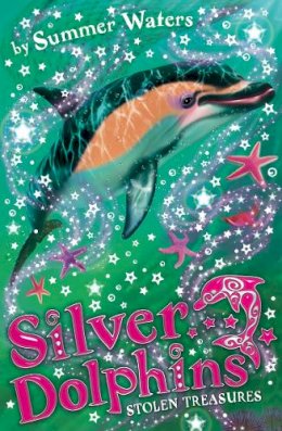 Summer Waters - Stolen Treasures (Silver Dolphins, Book 3) - 9780007309702 - V9780007309702