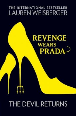 Lauren Weisberger - Revenge Wears Prada: The Devil Returns (The Devil Wears Prada Series, Book 2) - 9780007311019 - KSG0003625