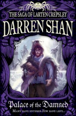 Darren Shan - Palace of the Damned (The Saga of Larten Crepsley, Book 3) - 9780007315932 - 9780007315932