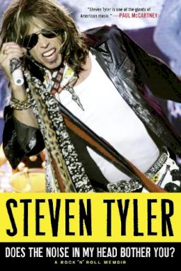 Steven Tyler - Does the Noise in My Head Bother You?: The Autobiography - 9780007319190 - KKD0002933
