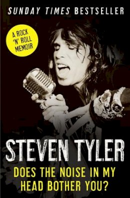 Steven Tyler - Does the Noise in My Head Bother You?: The Autobiography - 9780007319206 - V9780007319206