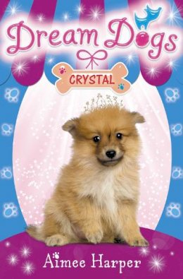 Aimee Harper - Crystal (Dream Dogs, Book 4) - 9780007320370 - KOC0015215
