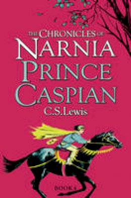 C. S. Lewis - Prince Caspian (The Chronicles of Narnia, Book 4) - 9780007323111 - 9780007323111