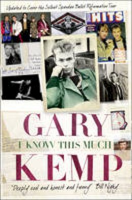 Gary Kemp - I Know This Much: From Soho to Spandau - 9780007323319 - V9780007323319