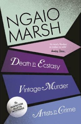 Ngaio Marsh - Vintage Murder / Death in Ecstasy / Artists in Crime (The Ngaio Marsh Collection, Book 2) - 9780007328703 - V9780007328703