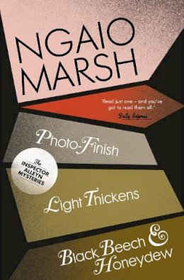 Ngaio Marsh - Photo-Finish / Light Thickens / Black Beech and Honeydew (The Ngaio Marsh Collection, Book 11) - 9780007328796 - V9780007328796