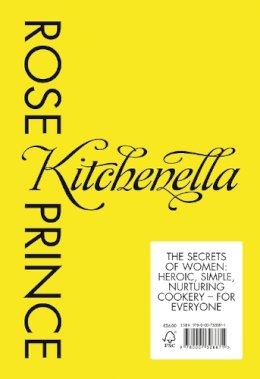 Rose Prince - Kitchenella: The secrets of women: heroic, simple, nurturing cookery - for everyone - 9780007328871 - V9780007328871