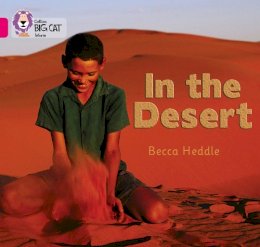 Rebecca Heddle - In the Desert: Band 01B/Pink B (Collins Big Cat) - 9780007329175 - V9780007329175 Rebecca Heddle - In the Desert: Band 01B/Pink B (Collins Big Cat) - 9780007329175 - V9780007329175