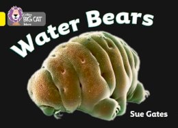 Susan Gates - Water Bears: Band 03/Yellow (Collins Big Cat) - 9780007329236 - V9780007329236