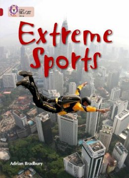 Adrian Bradbury - Extreme Sports: Band 14/Ruby (Collins Big Cat) - 9780007336326 - V9780007336326