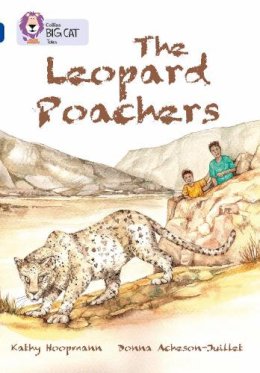 Kathy Hoopmann - The Leopard Poachers: Band 16/Sapphire (Collins Big Cat) - 9780007336395 - V9780007336395