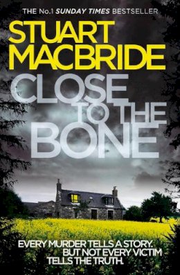 Stuart Macbride - Close to the Bone (Logan McRae, Book 8) - 9780007344291 - V9780007344291
