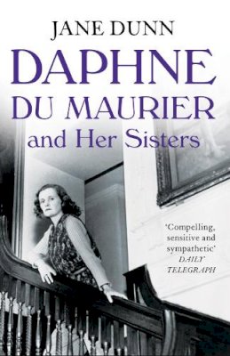 Jane Dunn - Daphne du Maurier and Her Sisters - 9780007347094 - V9780007347094