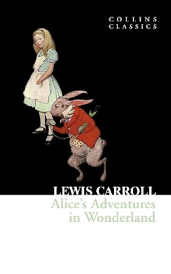 Lewis Carroll - Alice’s Adventures in Wonderland (Collins Classics) - 9780007350827 - KMK0008945
