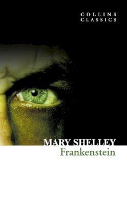 Mary Shelley - Frankenstein (Collins Classics) - 9780007350964 - 9780007350964