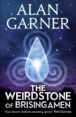 Alan Garner - The Weirdstone of Brisingamen - 9780007355211 - 9780007355211