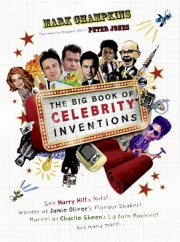 Mark Champkins - The Big Book of Celebrity Inventions - 9780007362769 - KTG0003597