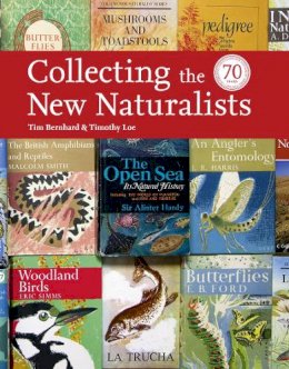 Tim Bernhard - Collecting the New Naturalists (Collins New Naturalist Library) - 9780007367153 - V9780007367153