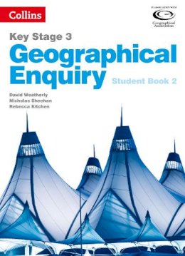 David Weatherly - Collins Key Stage 3 Geography – Geographical Enquiry Student Book 2 - 9780007411160 - V9780007411160