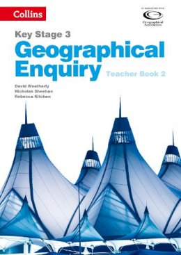 David Weatherly - Collins Key Stage 3 Geography – Geographical Enquiry Teacher´s Book 2 - 9780007411177 - V9780007411177