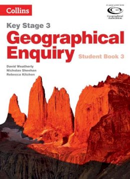 Weatherly, David, Sheehan, Nicholas, Kitchen, Rebecca - Geography Key Stage 3 - Collins Geographical Enquiry: Student Book 3 (Collins Key Stage 3 Geography) - 9780007411184 - V9780007411184