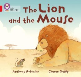 Anthony Robinson - The Lion and the Mouse: Band 02B/Red B (Collins Big Cat) - 9780007412884 - V9780007412884