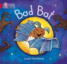 Laura Hambleton - Bad Bat: Band 02B/Red B (Collins Big Cat) - 9780007412891 - V9780007412891