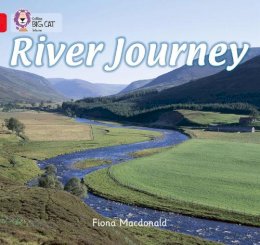Fiona Macdonald - River Journey: Band 02B/Red B (Collins Big Cat) - 9780007412907 - V9780007412907