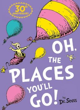 Dr. Seuss - Oh, The Places You´ll Go! (Dr. Seuss) - 9780007413577 - 9780007413577